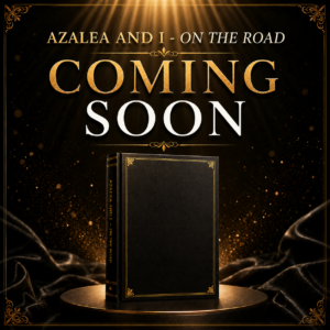 Azalea and I - On the Road